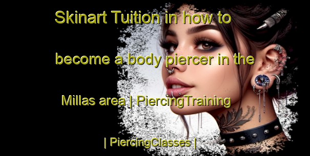 Skinart Tuition in how to become a body piercer in the Millas area | PiercingTraining | PiercingClasses | SkinartTraining-France